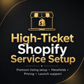 High-Ticket-Shopify Service Setup